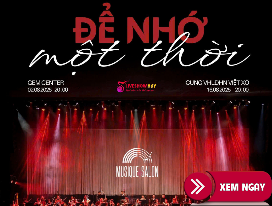 Bán Vé Liveshow Đêm Nhạc Để Nhớ Một Thời – Quang Dũng, Quốc Thiên, Hoàng Hải, Lê Hiếu Ngày 16/8/2025 Tại Hà Nội – VÉ ĐẸP TỪ BAN TỔ CHỨC