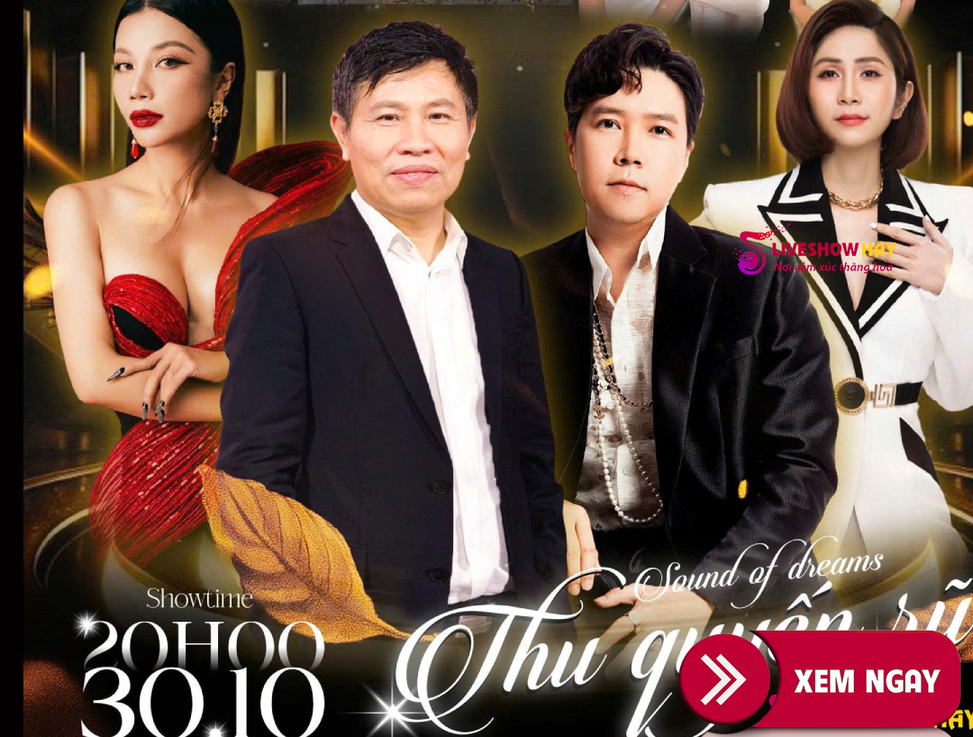 Bán Vé Liveshow Đêm Nhạc Thu Quyến Rũ ngày 30/10/2025 tại Hà Nội – VÉ ĐẸP TỪ BAN TỔ CHỨC
