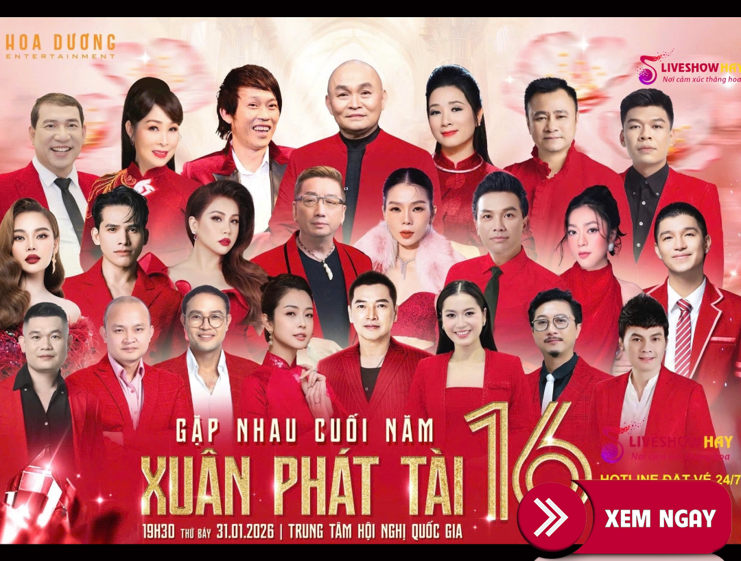 BÁN VÉ XUÂN PHÁT TÀI 16 – VÉ ĐẸP TỪ BAN TỔ CHỨC – GALA GẶP NHAU CUỐI NĂM
