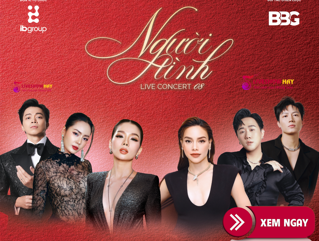 BÁN VÉ LIVESHOW ĐÊM NHẠC – LIVECONCERT NGƯỜI TÌNH 8 – LỆ QUYÊN, TRUNG QUÂN IDOL, HỒ NGỌC HÀ … – ĐIỂM HẸN YÊU THƯƠNG NGÀY 08/03/2026 TẠI HÀ NỘI – VÉ ĐẸP TỪ BAN TỔ CHỨC