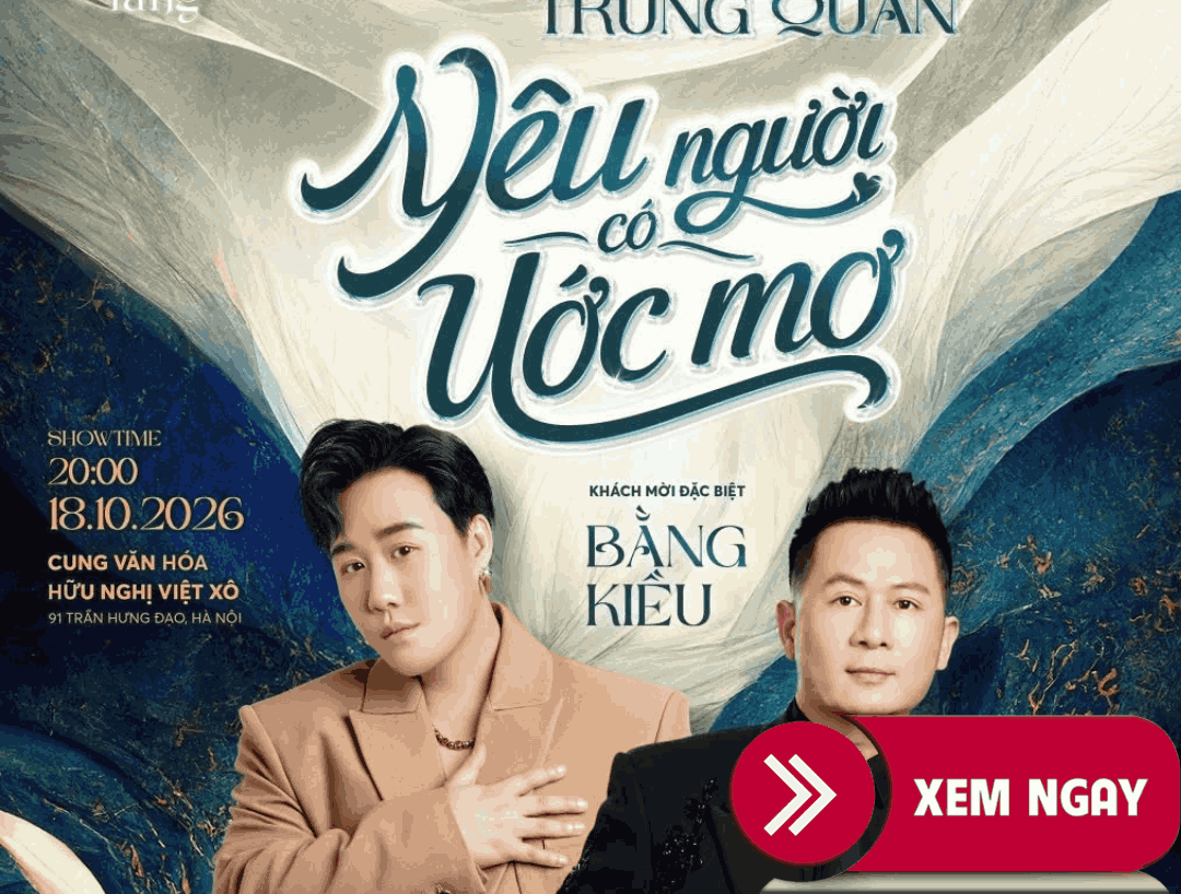 BÁN VÉ ĐÊM NHẠC LIVESHOW TRUNG QUÂN IDOL – NGÀY 18/10/2026 TẠI HÀ NỘI – VÉ ĐẸP TỪ BAN TỔ CHỨC